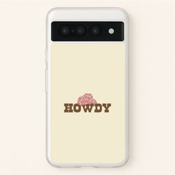 Howdy - Western   - Western Phone Case for Google Pixel 7 Pro