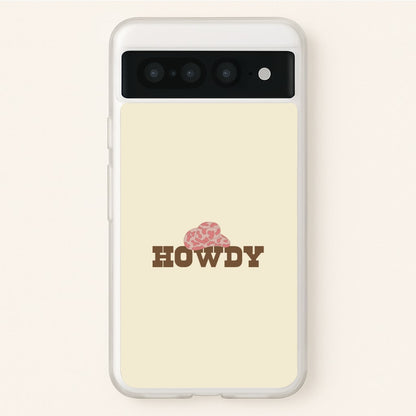 Howdy - Western   - Western Phone Case for Google Pixel 7 Pro