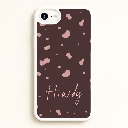 Cow Print Howdy  - Western Phone Case for iPhone 6 / 7 / 8 / SE