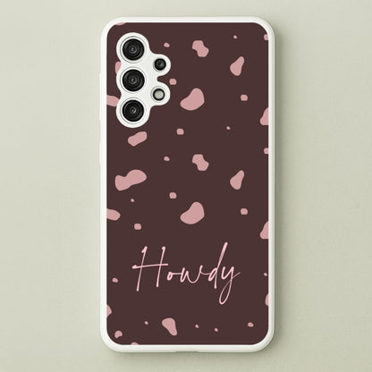 Cow Print Howdy  - Western Phone Case for Galaxy A13
