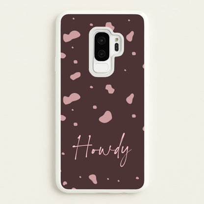 Cow Print Howdy  - Western Phone Case for Galaxy S9 Plus
