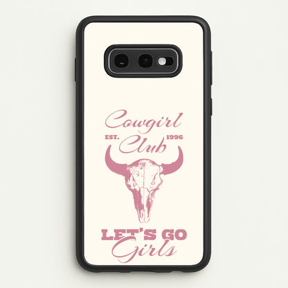 Cowgirl Club  - Western Phone Case for Galaxy S10e