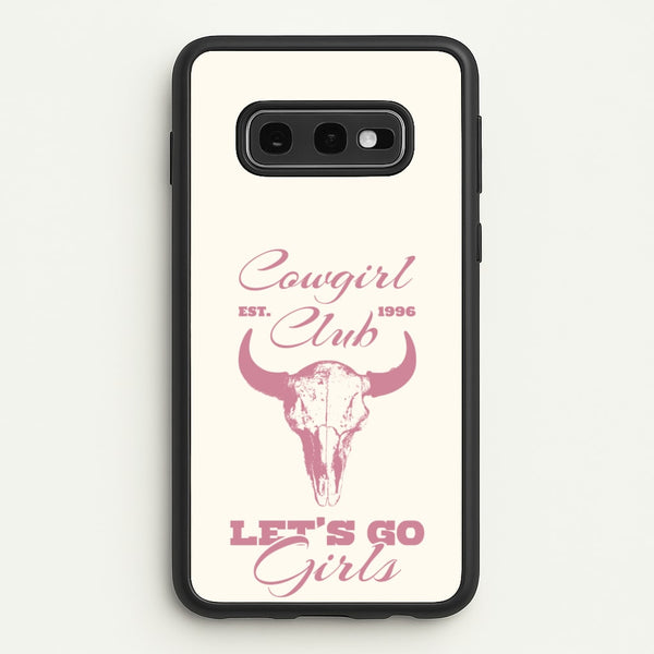 Cowgirl Club  - Western Phone Case for Galaxy S10e