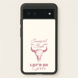 Cowgirl Club  - Western Phone Case for Google Pixel 6