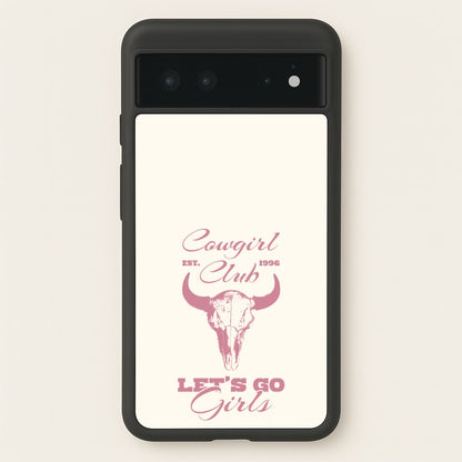 Cowgirl Club  - Western Phone Case for Google Pixel 6