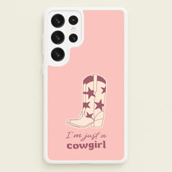 I'm Just A Cowgirl  - Western Phone Case for Galaxy S23 Ultra