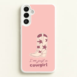 I'm Just A Cowgirl  - Western Phone Case for Galaxy A34