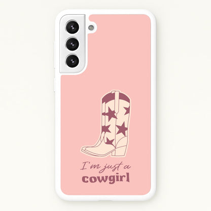 I'm Just A Cowgirl  - Western Phone Case for Galaxy S21