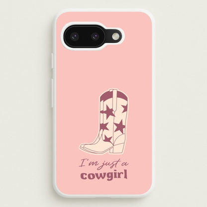 I'm Just A Cowgirl  - Western Phone Case for Google Pixel 9a