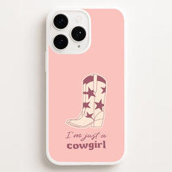 I'm Just A Cowgirl  - Western Phone Case for iPhone 11 Pro Max