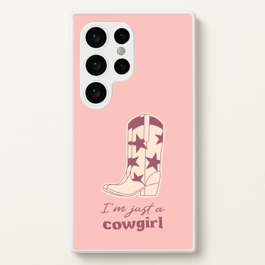 I'm Just A Cowgirl  - Western Phone Case for Galaxy S24 Ultra