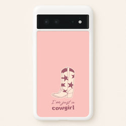 I'm Just A Cowgirl  - Western Phone Case for Google Pixel 6