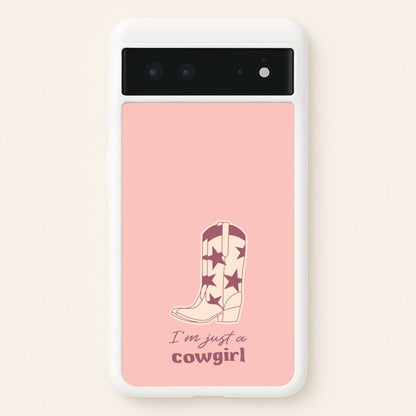I'm Just A Cowgirl  - Western Phone Case for Google Pixel 6
