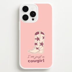 I'm Just A Cowgirl  - Western Phone Case for iPhone 13 Pro Max