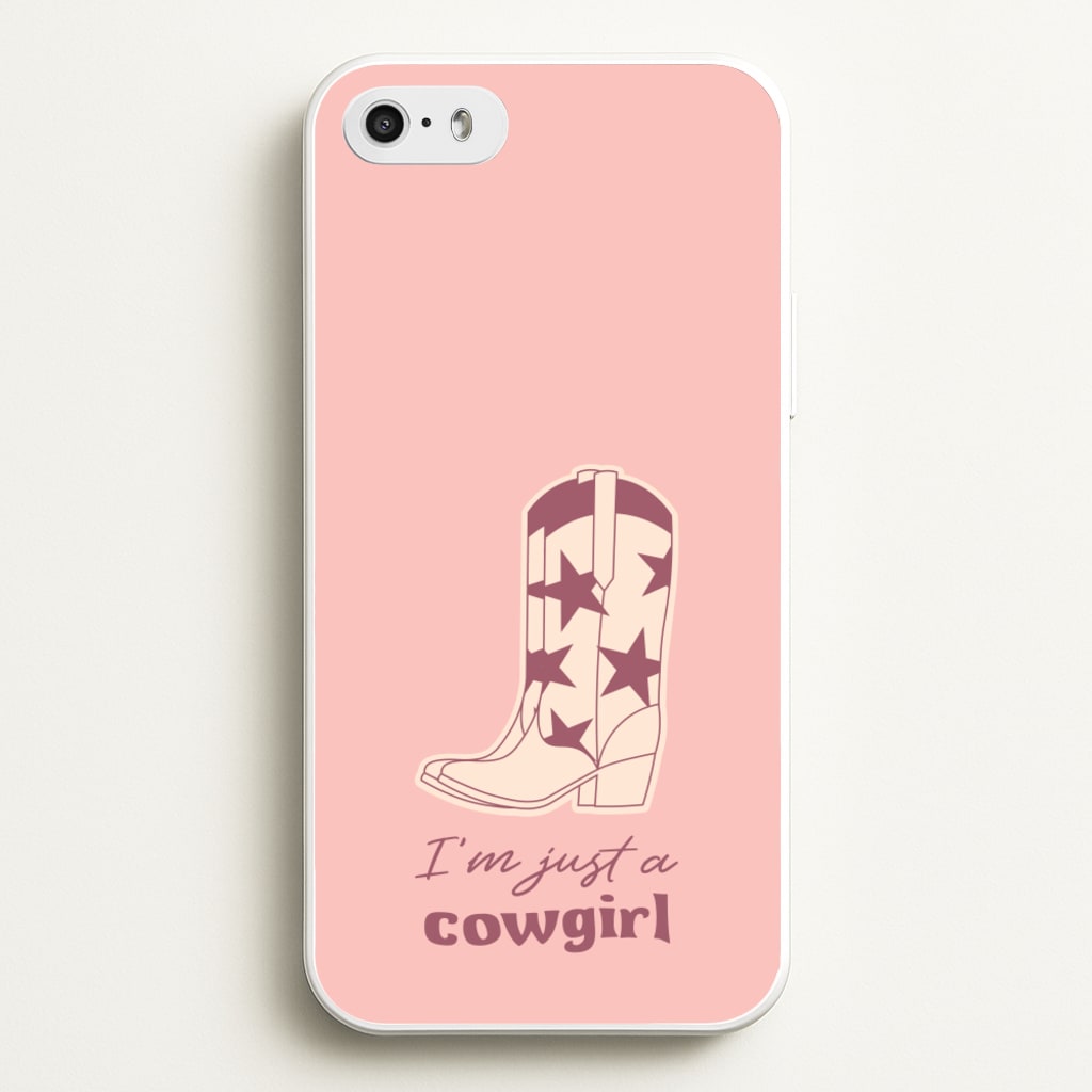I'm Just A Cowgirl  - Western Phone Case for iPhone 5 / 5s / SE 2016