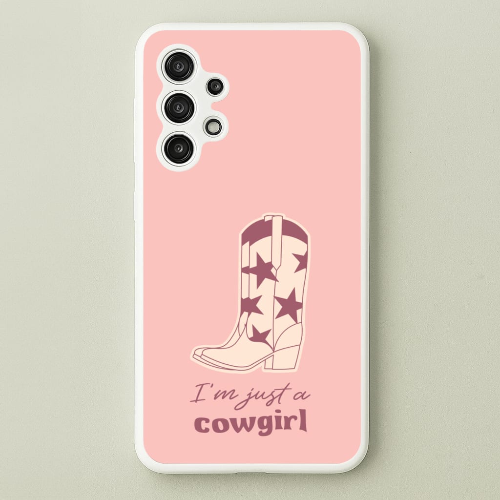 I'm Just A Cowgirl  - Western Phone Case for Galaxy A13