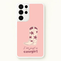 I'm Just A Cowgirl  - Western Phone Case for Galaxy S21 Ultra