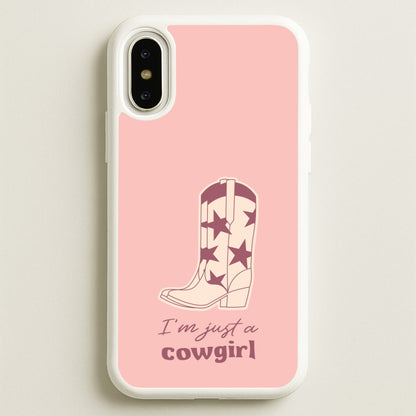 I'm Just A Cowgirl  - Western Phone Case for iPhone X / XS