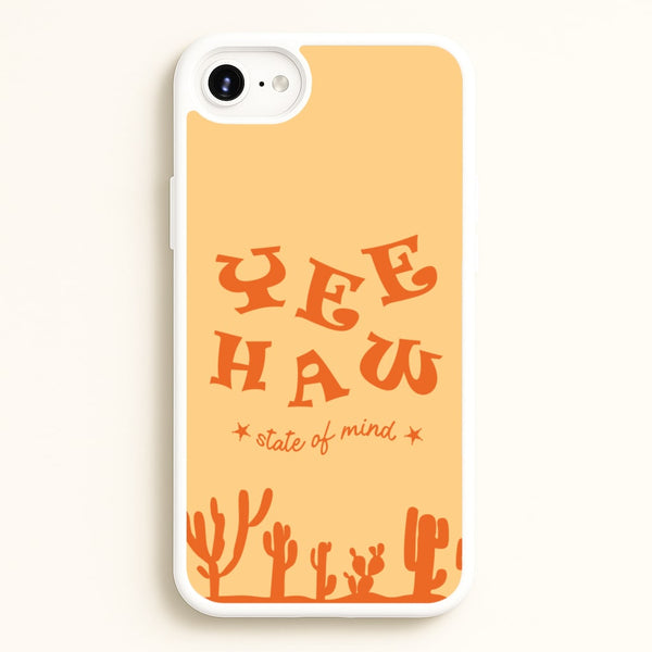 Yee-Haw State Of Mind  - Western Phone Case for iPhone 6 / 7 / 8 / SE