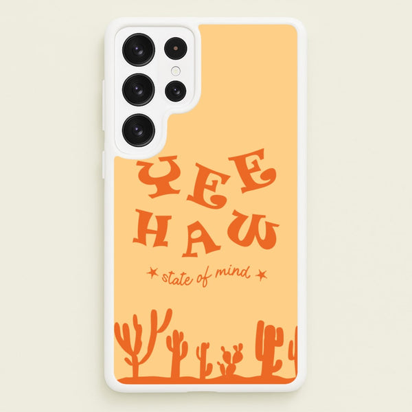 Yee-Haw State Of Mind  - Western Phone Case for Galaxy S22 Ultra