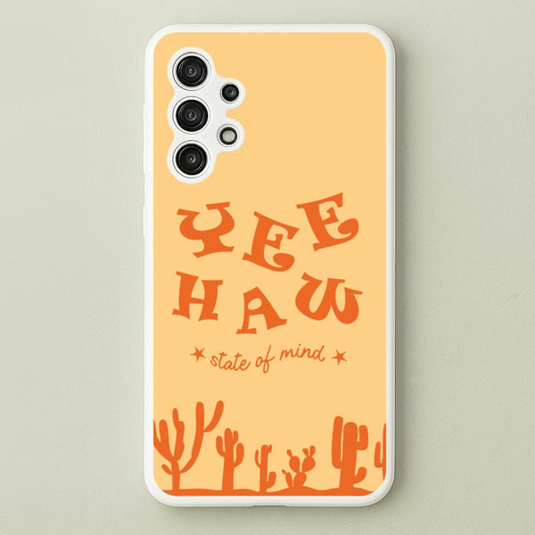 Yee-Haw State Of Mind  - Western Phone Case for Galaxy A13
