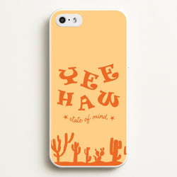 Yee-Haw State Of Mind  - Western Phone Case for iPhone 5 / 5s / SE 2016