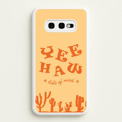 Yee-Haw State Of Mind  - Western Phone Case for Galaxy S10e