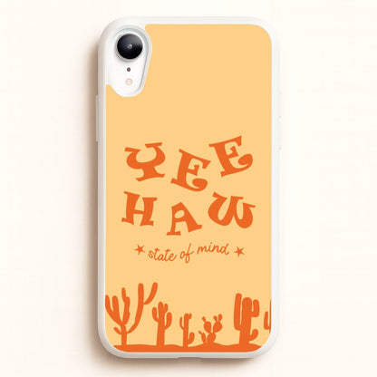 Yee-Haw State Of Mind  - Western Phone Case for iPhone XR