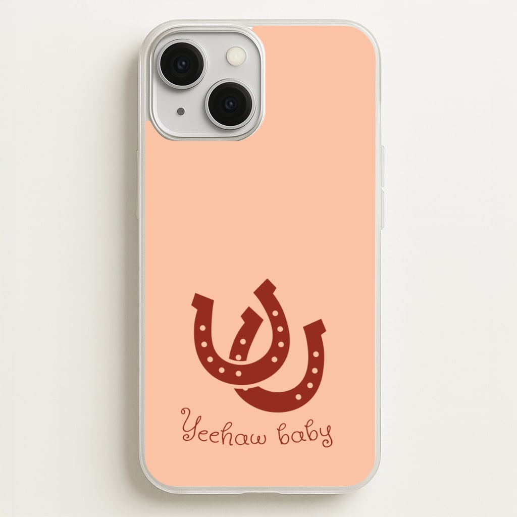 Yee-Haw Baby   - Western Phone Case for iPhone 13