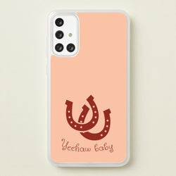 Yee-Haw Baby   - Western Phone Case for Galaxy A71