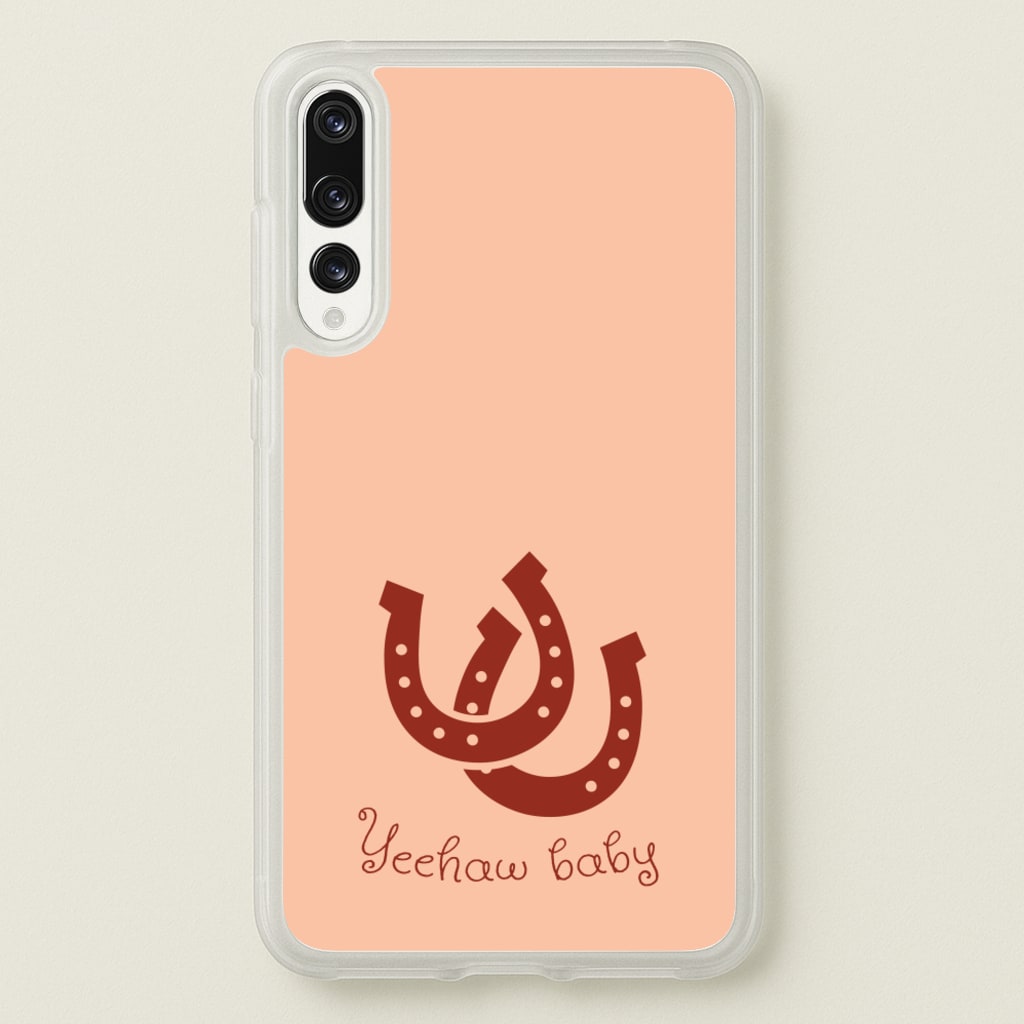Yee-Haw Baby   - Western Phone Case for Huawei P20 Pro