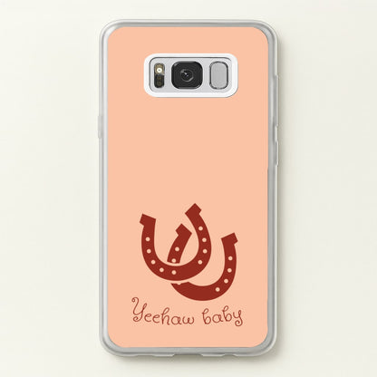 Yee-Haw Baby   - Western Phone Case for Galaxy S8 Plus