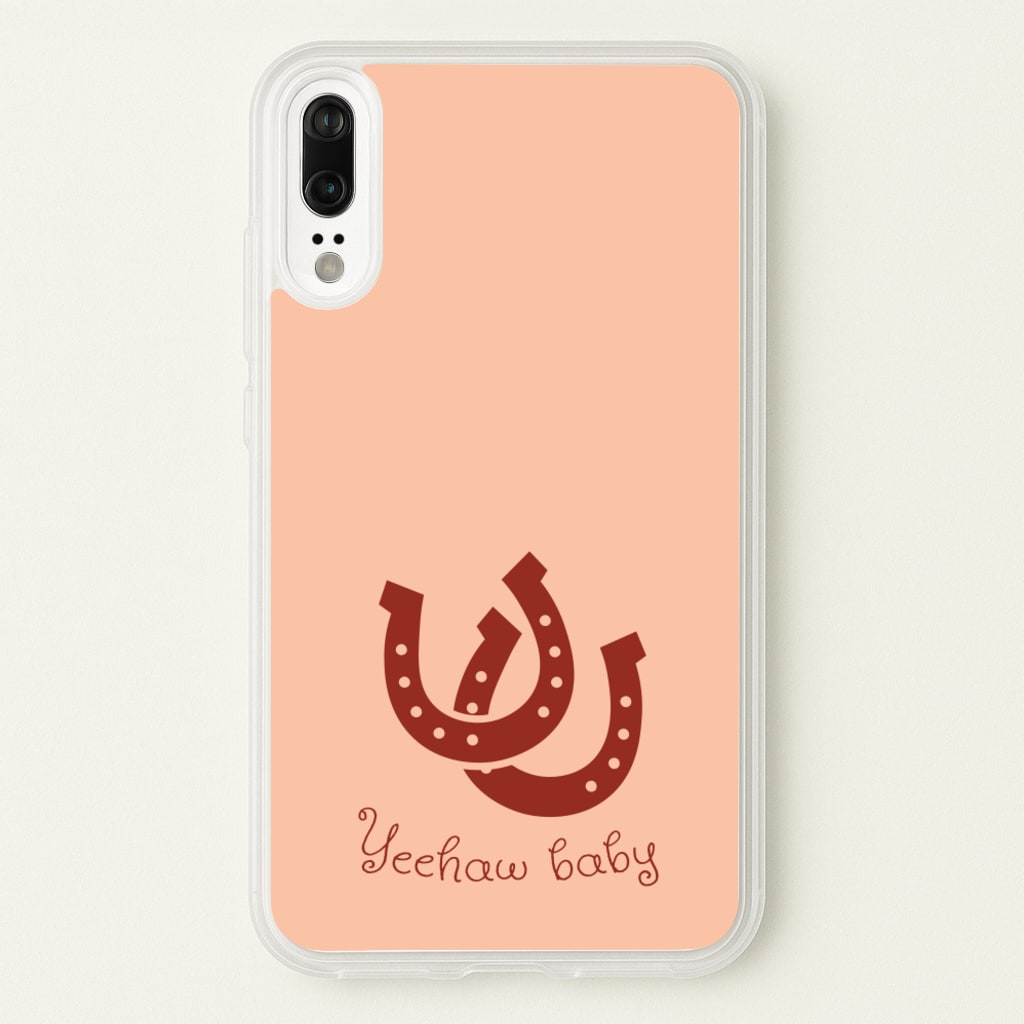Yee-Haw Baby   - Western Phone Case for Huawei P20