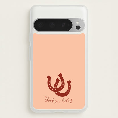 Yee-Haw Baby   - Western Phone Case for Google Pixel 9 Pro XL