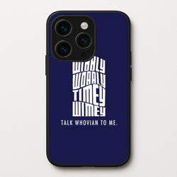 Talk Whovian To Me  - Doctor Who Phone Case for iPhone 14 Pro