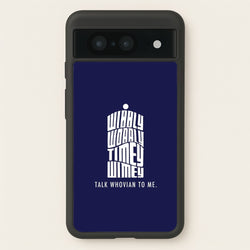 Talk Whovian To Me  - Doctor Who Phone Case for Google Pixel 8
