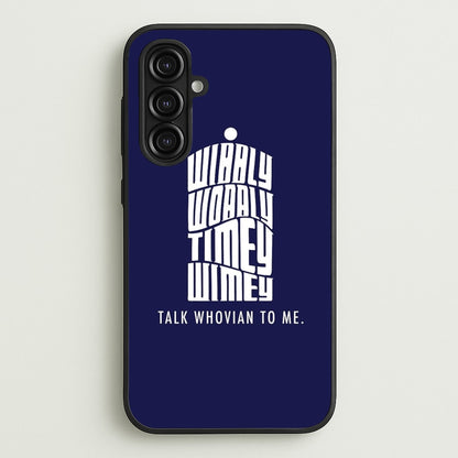 Talk Whovian To Me  - Doctor Who Phone Case for Galaxy A16