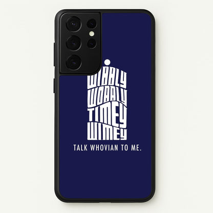 Talk Whovian To Me  - Doctor Who Phone Case for Galaxy S21 Ultra