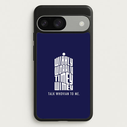 Talk Whovian To Me  - Doctor Who Phone Case for Google Pixel 9 / 9 Pro