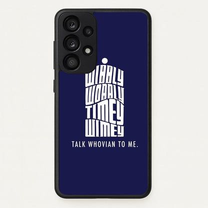Talk Whovian To Me  - Doctor Who Phone Case for Galaxy A53