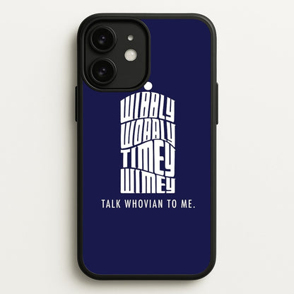 Talk Whovian To Me  - Doctor Who Phone Case for iPhone 11