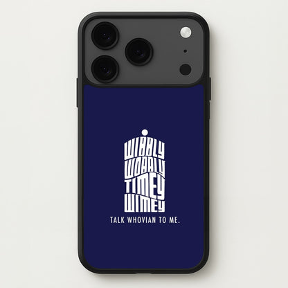 Talk Whovian To Me Phone Case for iPhone 17 Pro Max