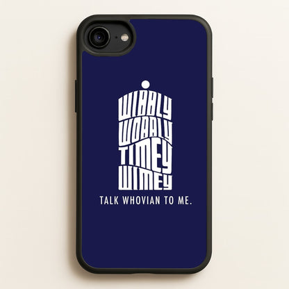 Talk Whovian To Me  - Doctor Who Phone Case for iPhone 6 / 7 / 8 / SE