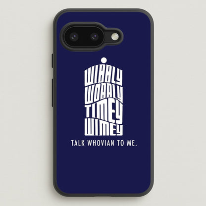 Talk Whovian To Me  - Doctor Who Phone Case for Google Pixel 9a