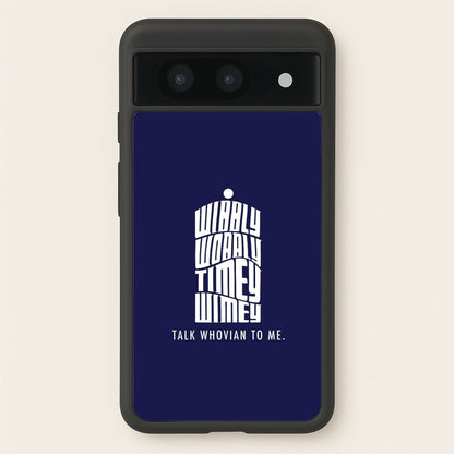 Talk Whovian To Me  - Doctor Who Phone Case for Google Pixel 8a