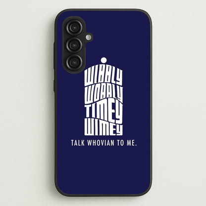 Talk Whovian To Me  - Doctor Who Phone Case for Galaxy S23FE