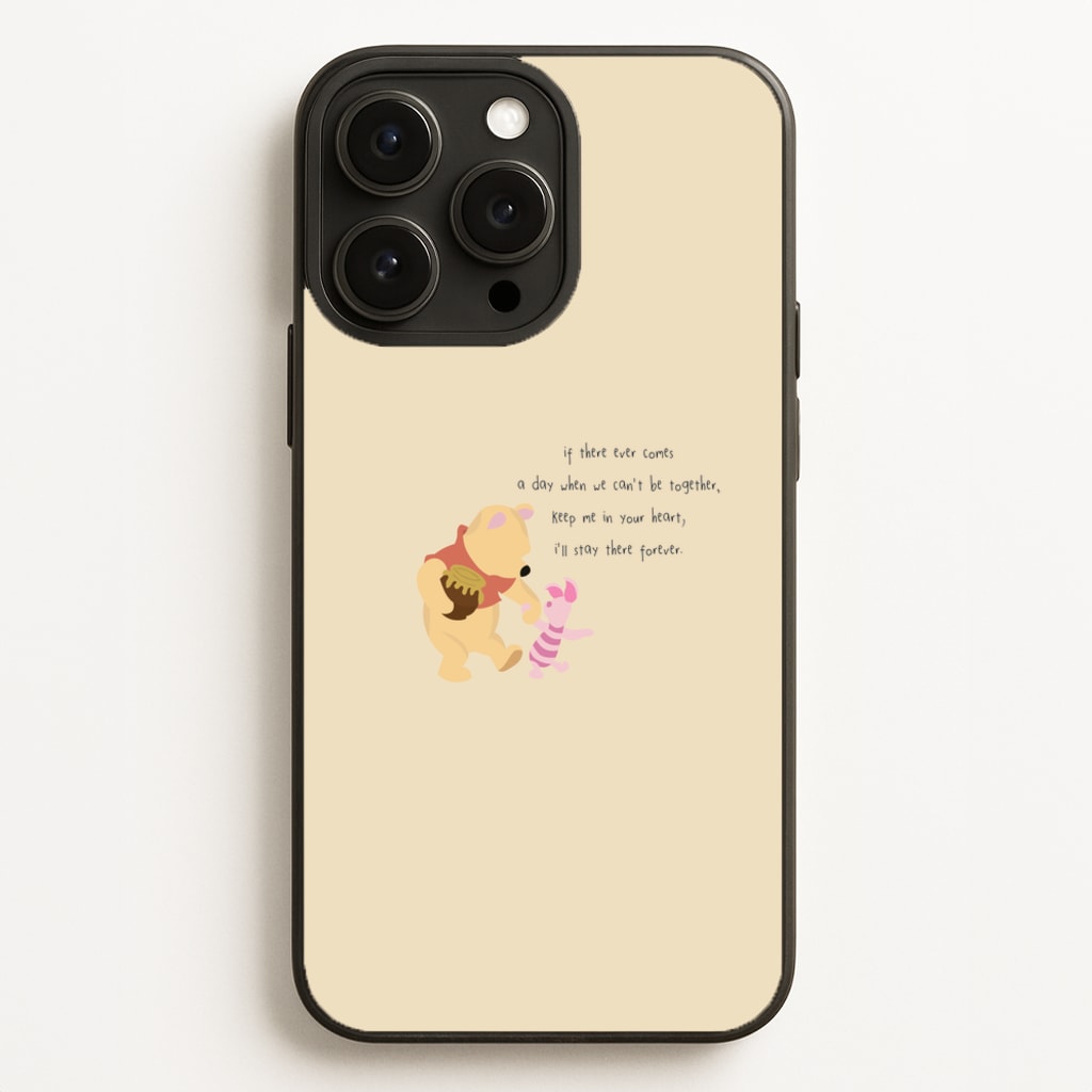 I'll Stay There Forever - Winnie Phone Case