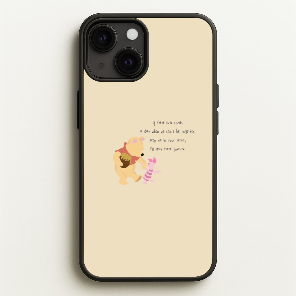 I'll Stay There Forever - Winnie  - Disney Phone Case for iPhone 13