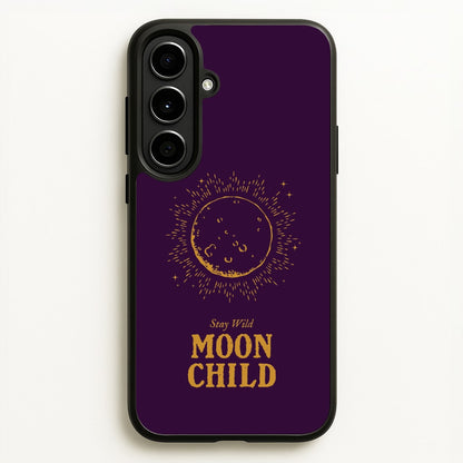Stay Wild, Moon Child  - Goth Aesthetic Phone Case for Galaxy A56