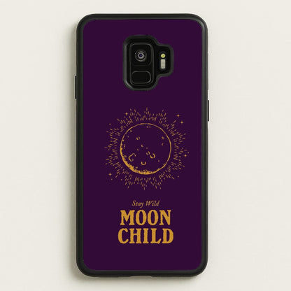 Stay Wild, Moon Child  - Goth Aesthetic Phone Case for Galaxy S9